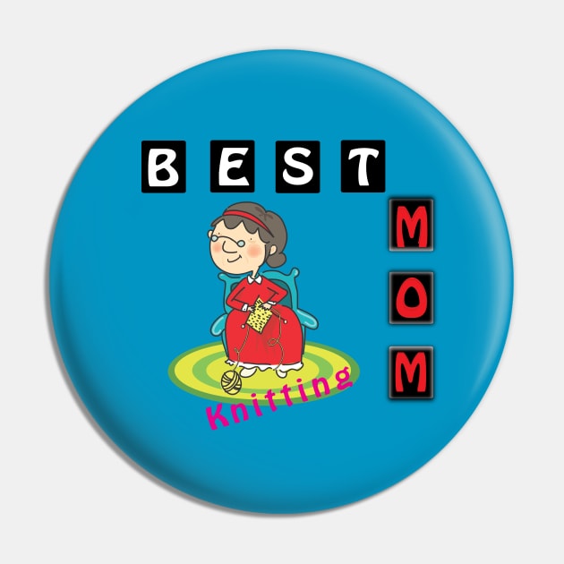 Best Knitting Mom Pin by JoeDigital