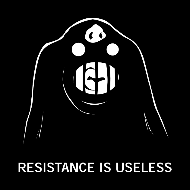 Resistance Is Useless by slugbunny