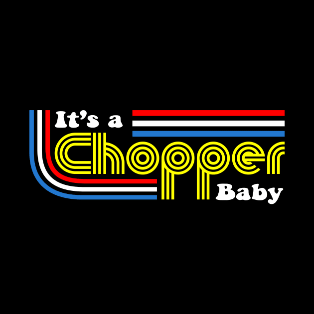 It's A Chopper Baby by julpirod