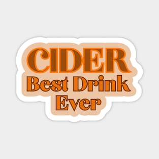 Cider, Best Drink Ever. Bold Retro Orange Style Magnet