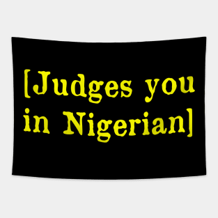 Judges you in Nigerian Tapestry