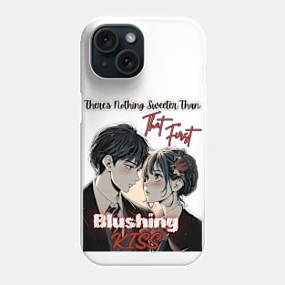 There's Nothing Sweeter Than That First Blushing Kiss Phone Case