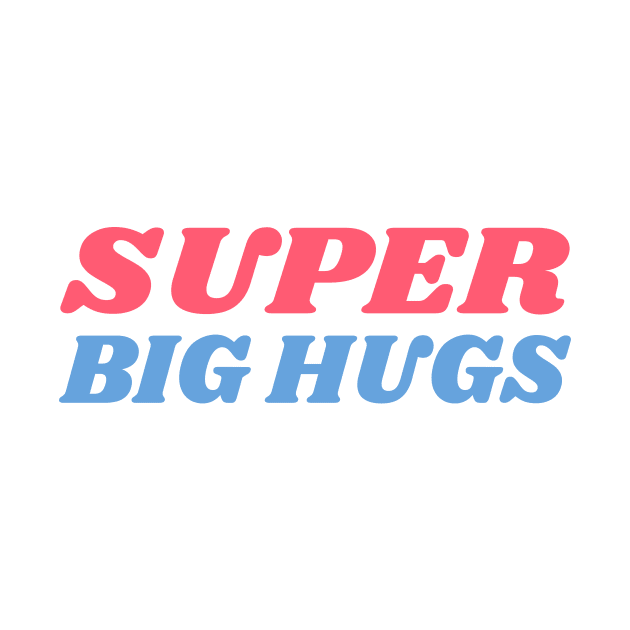 Super Big Hugs by AKdesign