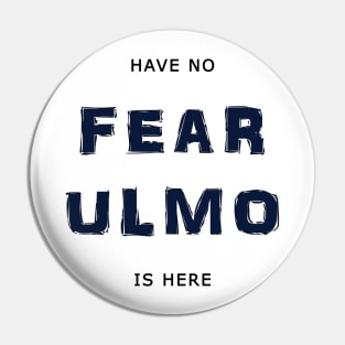 Have No Fear Ulmo Is Here Pin