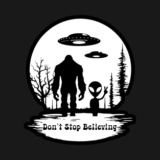UFO Alien Bigfoot Tshirt Graphic Tee, Don't Stop Believing, Funny Sci-Fi Enthusiasts T-Shirt, Bigfoot Gift, UFO Gift, Alien Gift Sasquatch T-Shirt
