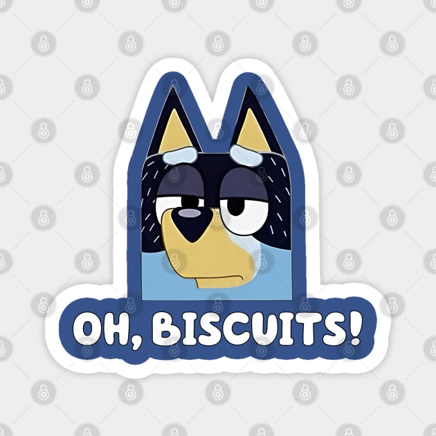 Oh, Biscuits! Magnet by 96rainb0ws