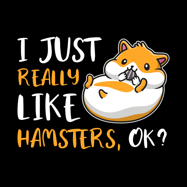 I Just Really Like Hamsters, OK? by ninarts