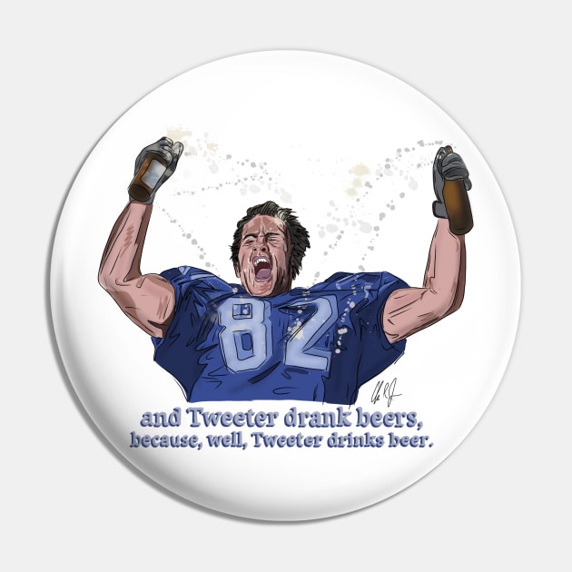 Varsity Blues: Tweeter Drank Beers Pin by 51Deesigns