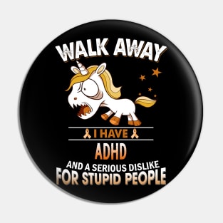 funny ADHD grumpy unicorn warrior Pin