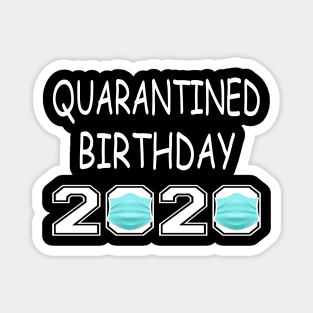 Happy Quarantine Birthday 2020 Magnet