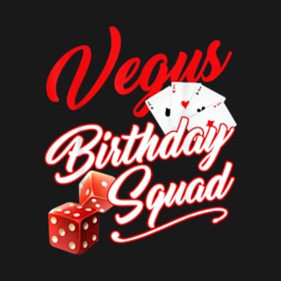 Vegas Birthday Squad Matching Vegas Birthday Party T-Shirt