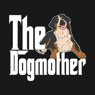 Bernese Mountain Dog Dog Mom Dogmother Dogs Mommy T-Shirt