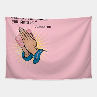 Wash Your Hands, You Sinners Tapestry