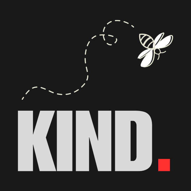 Bee Kind by KreativPix
