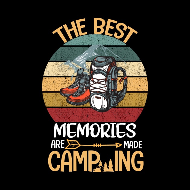 The Best Memories Are Made Camping camper Retro Vintage Gift by BKSMAIL-Shop