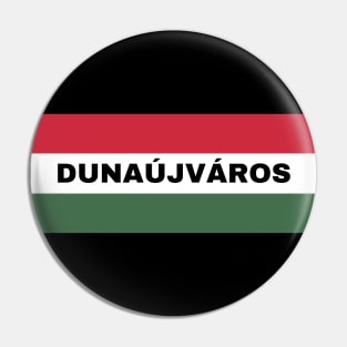 Dunaújváros City in Hungarian Flag Pin