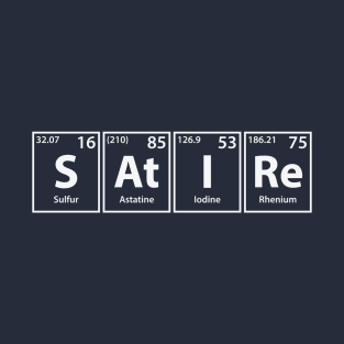 Satire (S-At-I-Re) Periodic Elements Spelling T-Shirt