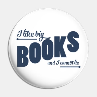 I like big books and I cannot lie Pin