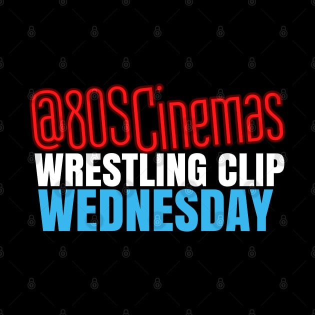 80sCinemas Wrestling Clip Wednesday Shirt 1 by The80sCinemasShop