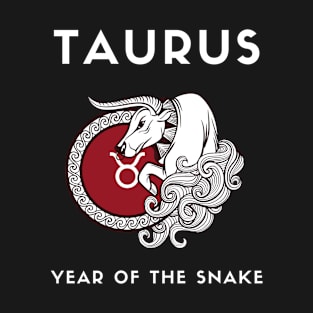 TAURUS / Year of the SNAKE T-Shirt