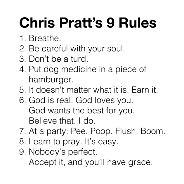 Chris Pratt 9 Rules by ijoshthereforeiam