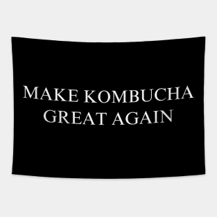 Make Kombucha Great Again Tapestry