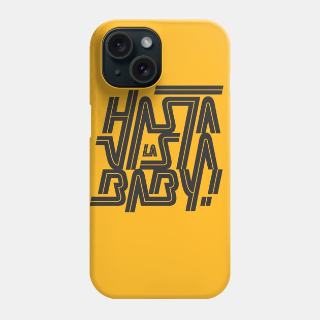 Hasta la vista baby! Phone Case by bjornberglund