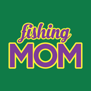 Fishing Mom T-Shirt