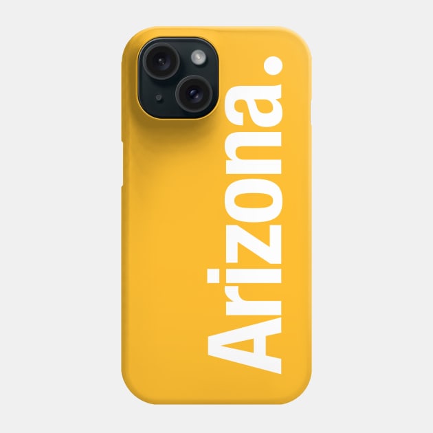 Arizona. Phone Case by TheAllGoodCompany