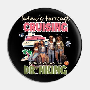 cruising with a chance of drinking Gift For Girls Women Pin