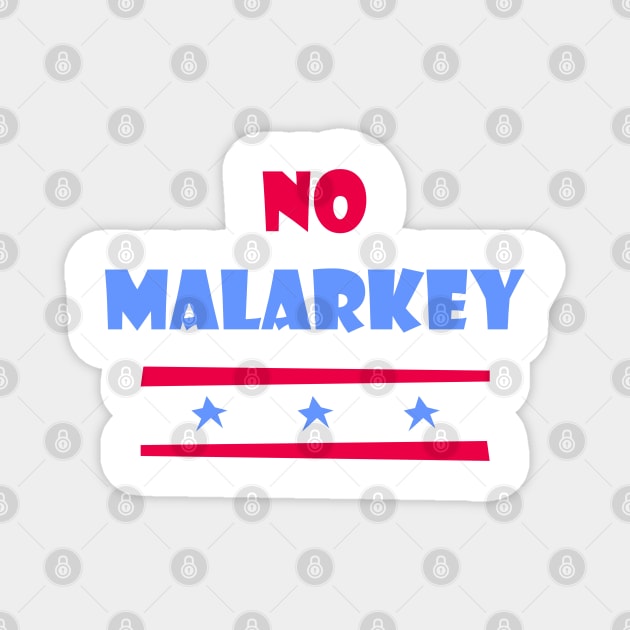 No Malarkey Magnet by jrotem