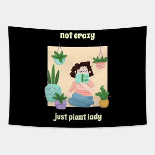 Not crazy just plant lady gardening lover Tapestry