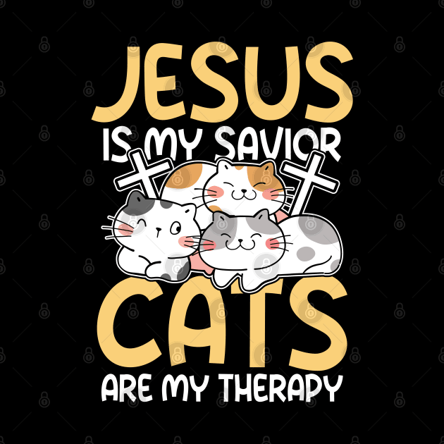 Jesus is My Savior Cats are My Therapy by AngelBeez29