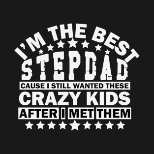 I'm the best stepdad Funny Gifts T-Shirt