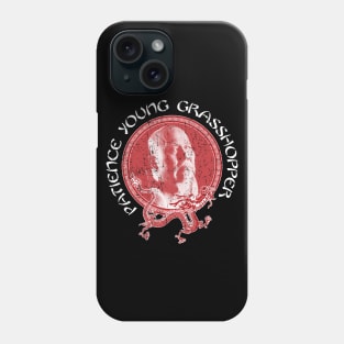 Kung Fu - Patients Young Grasshopper Phone Case