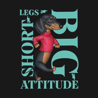 Short Legs Big Attitude T-Shirt