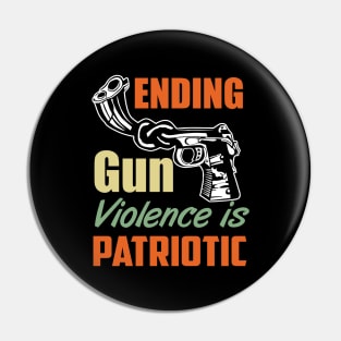 Ending Gun Violence is Patriotic Pin