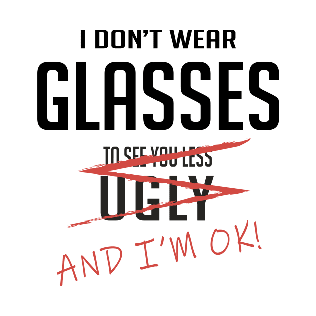 I don't wear glasses by Epic punchlines