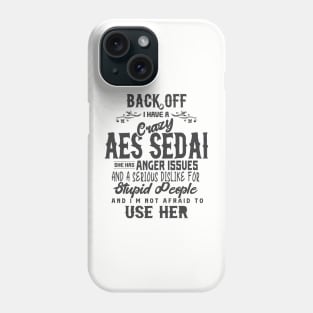 Crazy Aes Sedai (Dark) Phone Case