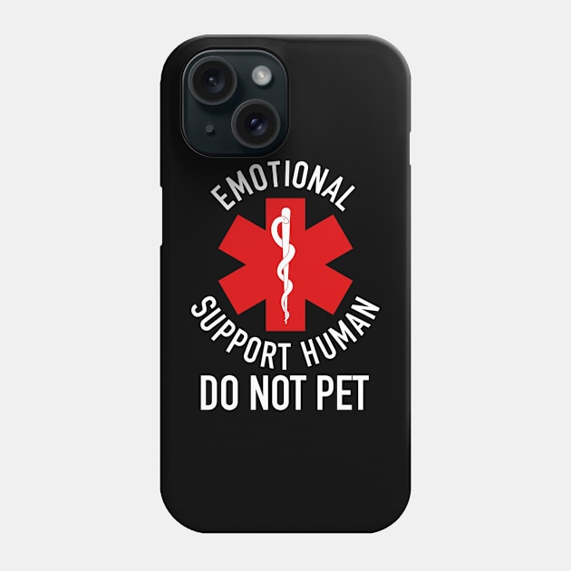 Emotional Support Human DO NOT PET Phone Case by EnglishGent