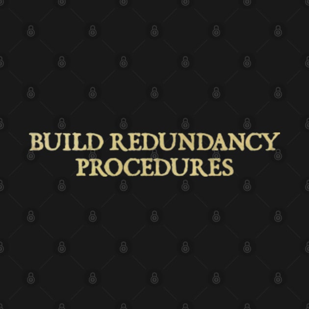 Build redundancy procedures by  hal mafhoum?