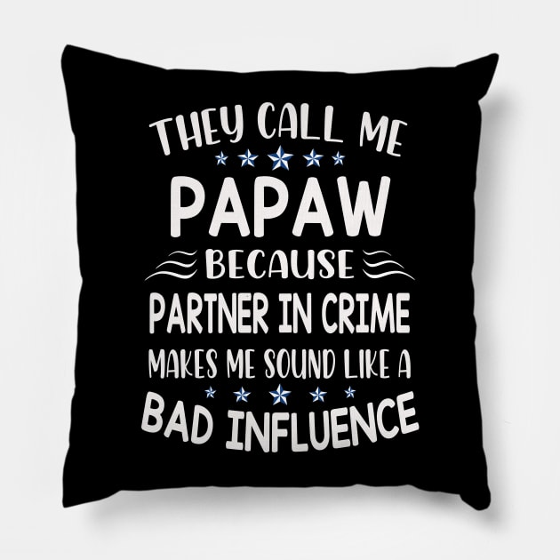 they call me papaw Pillow by Leosit