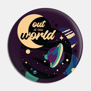 Out of this World [deep space] Pin