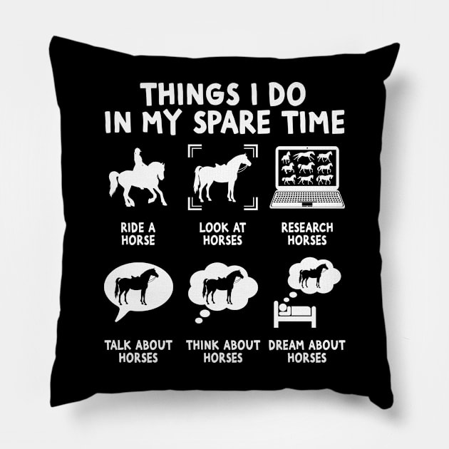 Things I Do In My Spare Time Funny Horse Lovers Pillow by Crazyshirtgifts