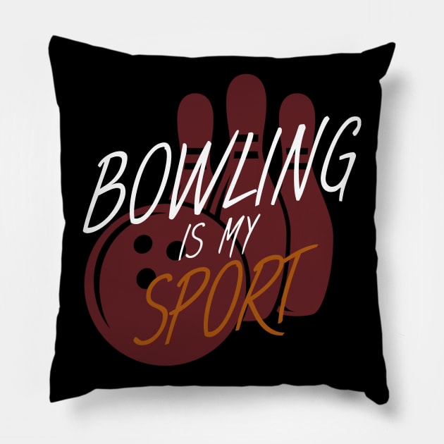 Bowling is my sport Pillow by maxcode