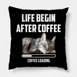 Life Begin After Coffee Cat Love Coffee Saying Quote Pillow