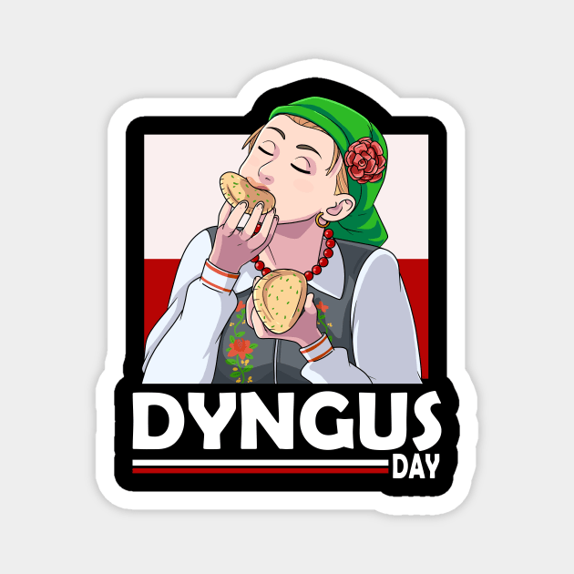 Dyngus Day Polish Girl Loves Pierogies Magnet by Noseking