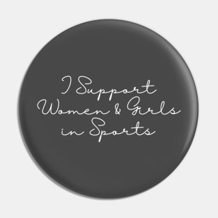 I Support Women & Girls in Sports Pin