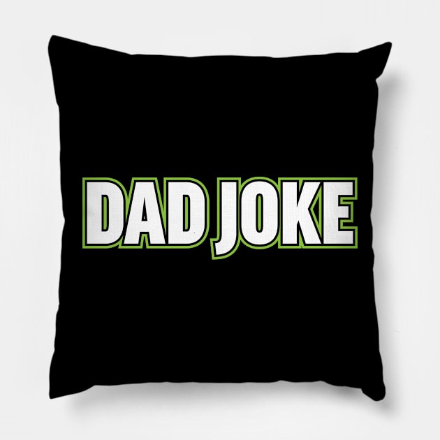 Dad Joke Pillow by Wright Art