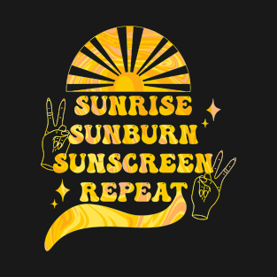 Sunrise sunburn sunscreen repeat T-Shirt